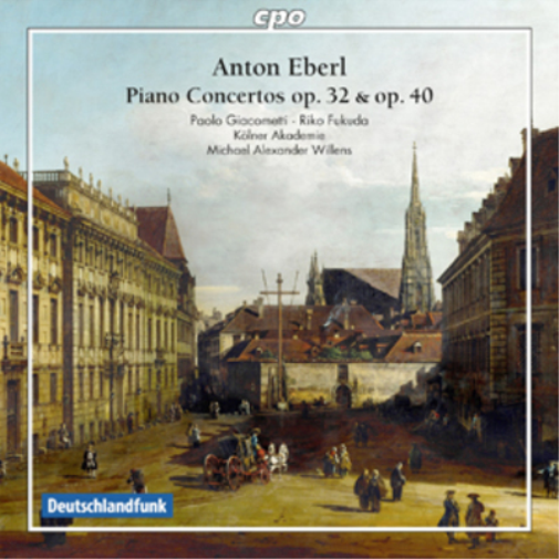 Anton Eberl: Piano Concertos, Op. 32 & Op. 40