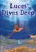 Lucas Dives Deep