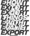 How to Do Things with Valie Export