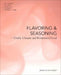 Flavoring and Seasoning: Dashi, Umami, and Fermented Foods (Japanese Culinary Academy's Complete Japanese Cuisine