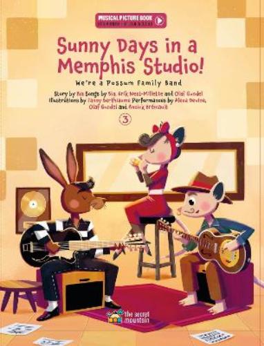 Sunny Days in a Memphis Studio!: We're a Possum Family Band (Book 3