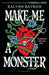 Make Me a Monster