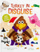Turkey in Disguise!