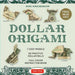 Dollar Origami Kit: 7 Easy Models, 60 Practice "Dollar Bills," A Full-Color Instruction Book & Online Video Lessons (Tuttle Specials