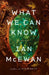 What We Can Know