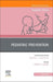 Pediatric Prevention, An Issue of Pediatric Clinics of North America
