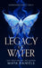 Legacy of Water