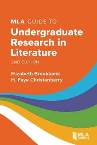 MLA Guide to Undergraduate Research in Literature (MLA Guides