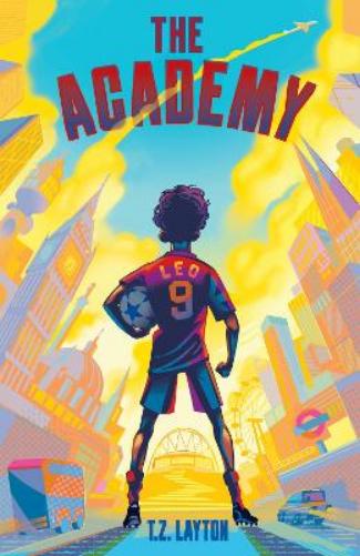 The Academy: A Fun-Filled Football Adventure (The Academy Series Book 1