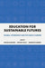 Education for Sustainable Futures