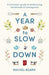 A Year to Slow Down