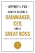 How to Become a Rainmaker, Ceo, and a Great Boss