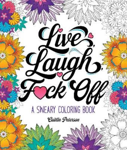Live, Laugh, F*ck Off
