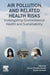 Air Pollution and Related Health Risks