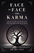 Face to Face with Karma