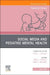 Social Media and Pediatric Mental Health, An Issue of Pediatric Clinics of North America