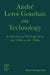 André Leroi–Gourhan on Technology, Evolution, an – A Selection of Texts and Writings from the 1930s to the 1970s