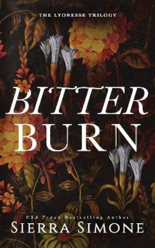 Bitter Burn: A Dark Why Choose Romance (Lyonesse Book 3