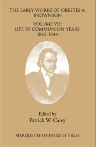 The  Early Works of Orestes a. Brownson