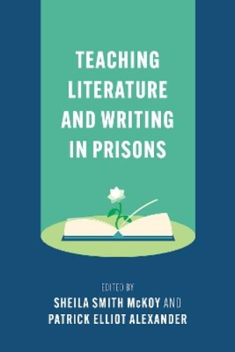 Teaching Literature and Writing in Prisons