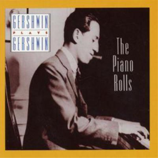 Gershwin plays Gershwin: The Piano Rolls