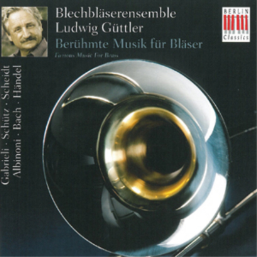 Ludwig Guttler: Beruhmte Musik Fur Blaser