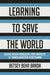 Learning to Save the World