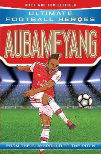 Ultimate Football Heroes: Aubameyang (Goal Machines)