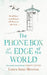 The Phone Box at the Edge of the World