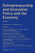 Entrepreneurship and Innovation Policy and the Economy