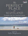My Perfect Place in Scotland