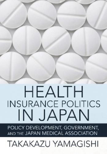 Health Insurance Politics in Japan
