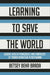 Learning to Save the World