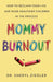 Mommy Burnout