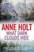 What Dark Clouds Hide