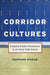 Corridor Cultures