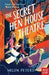The Secret Hen House Theatre