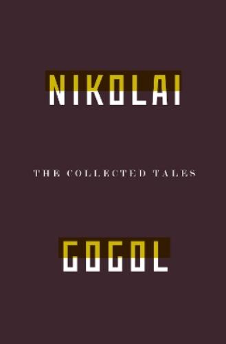 The Collected Tales Of Nikolai Gogol