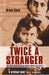 Twice A Stranger