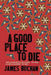 A Good Place To Die