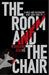 The Room And The Chair