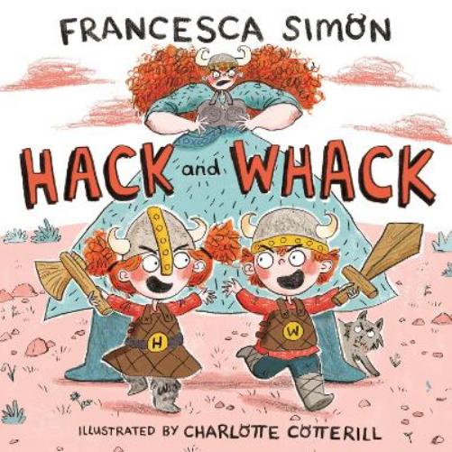 Francesca Simon Hack and Whack – Rarewaves.com