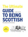 The Ultimate Guide to Being Scottish