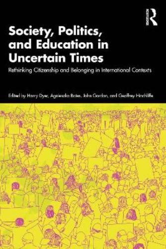 Society, Politics, and Education in Uncertain Times