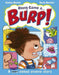 Along Came a... Burp!