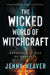 Wicked World of Witchcraft, The