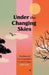 Under the Changing Skies