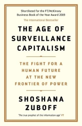 The Age of Surveillance Capitalism