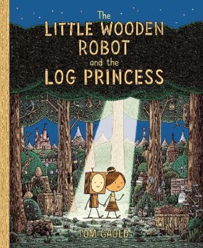The Little Wooden Robot and the Log Princess