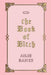 The Book of Bitch